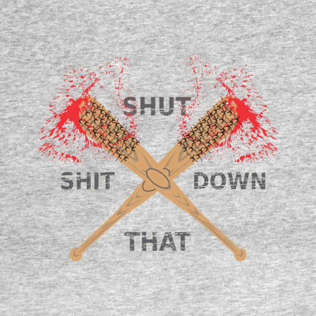 shut that shit down! by CrazyCreature